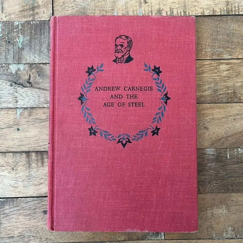 Vintage Andrew Carnegie and the Age of Steel Hardcover Book 1958